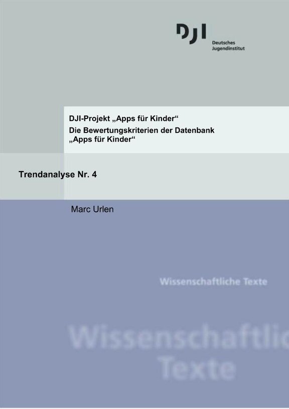 Ansicht: DJI-Trendanalyse Nr. 4 - Die Bewertungskriterien der Datenbank „Apps für Kinder“   