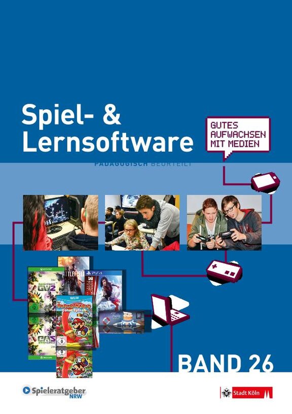Ansicht: Spiel- & Lernsoftware pädagogisch beurteilt Band 26 Wie gehen meine Kinder richtig mit Computerspielen um?  