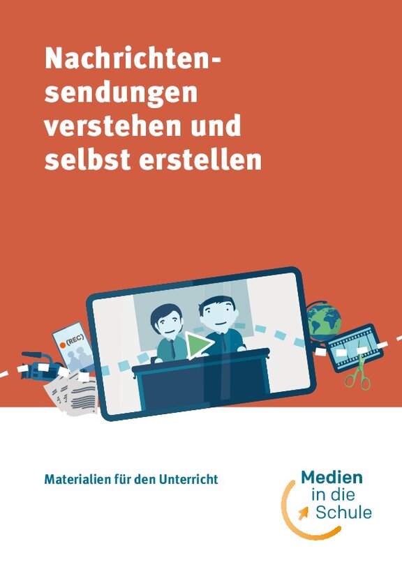 Ansicht: Nachrichtensendungen verstehen und selbst erstellen   