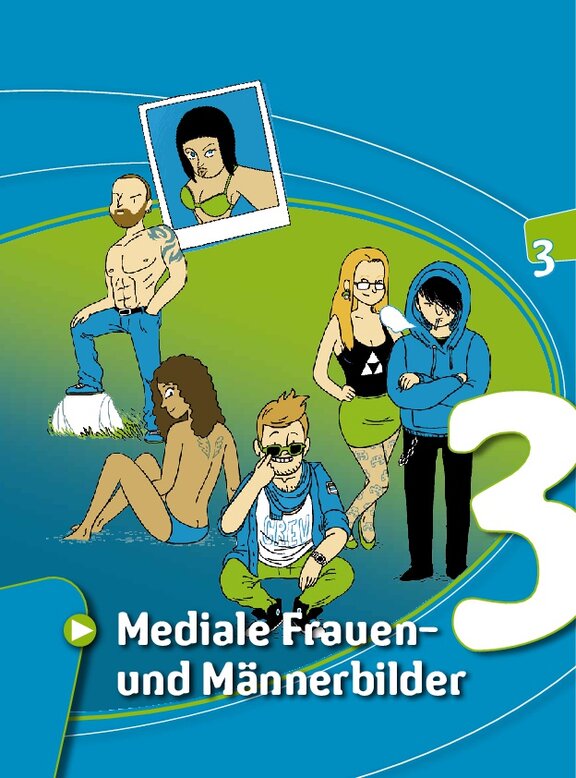 Ansicht: klicksafe-Zusatzmodul für Lehrkräfte: Ethik macht klick - Werte-Navi fürs digitale Leben Baustein 3: "Mediale Frauen- und Männerbilder"  
