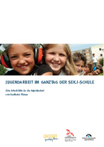 Buchtitel: Jugendarbeit im Ganztag der SEK. I Schule - Eine Arbeitshilfe für die Jugendarbeit