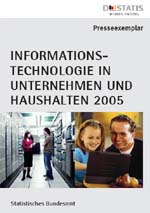 Buchtitel: Statistisches Bundesamt: Informationstechnologie in Unternehmen und Haushalten 2005