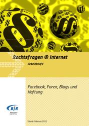 Ansicht: Arbeitshilfe Rechtsfragen @ Internet Facebook, Foren, Blogs und Haftung