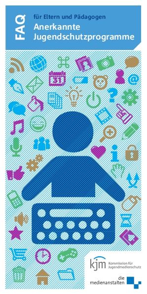 Ansicht: Anerkannte Jugendschutzprogramme FAQ für Eltern und Pädagogen