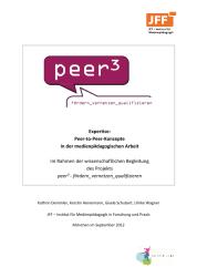 Ansicht: Expertise: Peer-to-Peer-Konzepte in der medienpädagogischen Arbeit im Rahmen der wissenschaftlichen Begleitung des Projekts peer3-fördern_vernetzen_qualifizieren