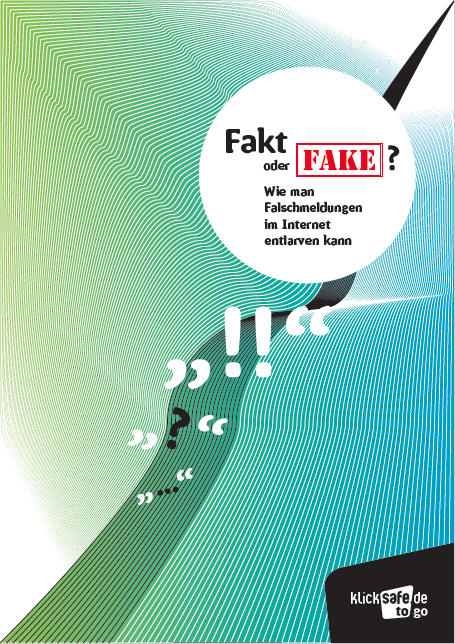 Ansicht: klicksafe to go: Fakt oder Fake? Wie man Falschmeldungen im Internet entlarven kann  