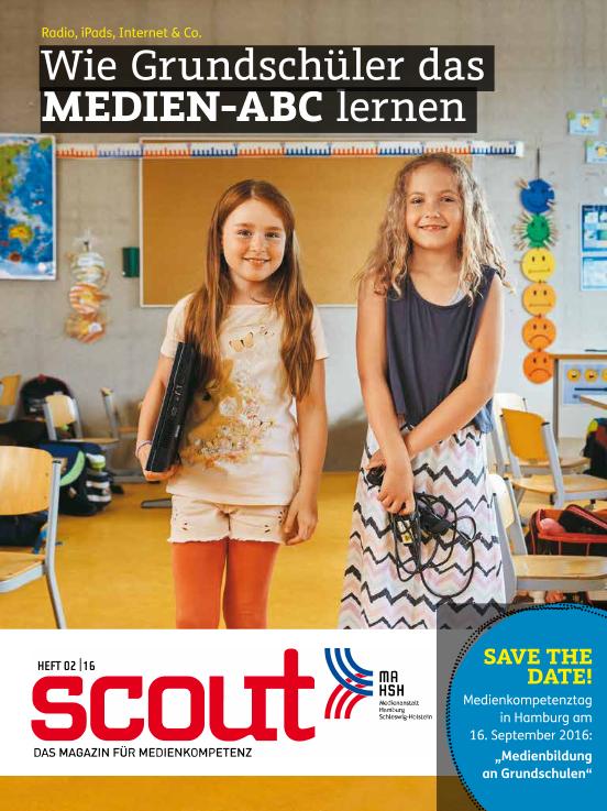 Ansicht: Wie Grundschüler das Medien-ABC lernen Scout - Das Magazin für Medienkompetenz | Heft 2_2016  