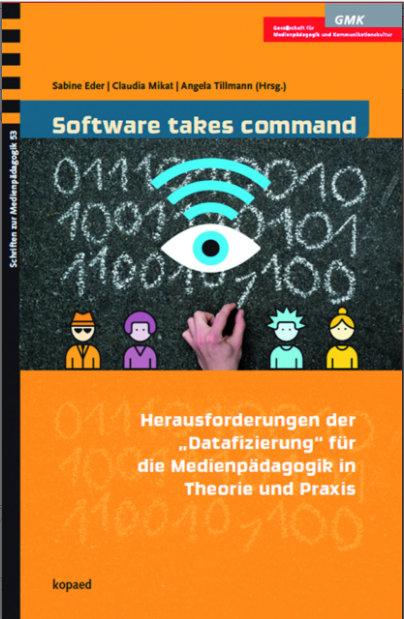 Software takes command, Schriften zur Medienpädagogik 53  